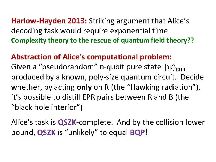 Harlow-Hayden 2013: Striking argument that Alice’s decoding task would require exponential time Complexity theory
