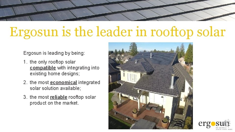 Ergosun is the leader in rooftop solar Ergosun is leading by being: 1. the