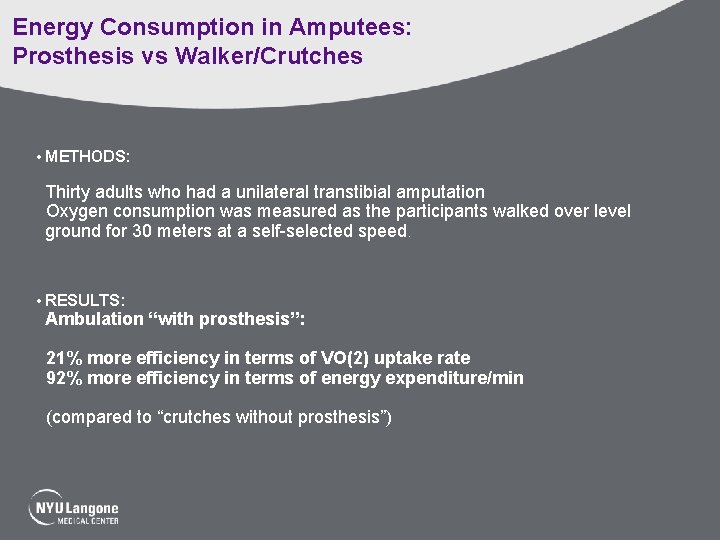 Energy Consumption in Amputees: Prosthesis vs Walker/Crutches • METHODS: Thirty adults who had a
