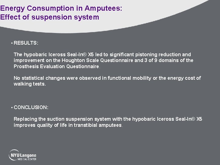 Energy Consumption in Amputees: Effect of suspension system • RESULTS: The hypobaric Iceross Seal-In®