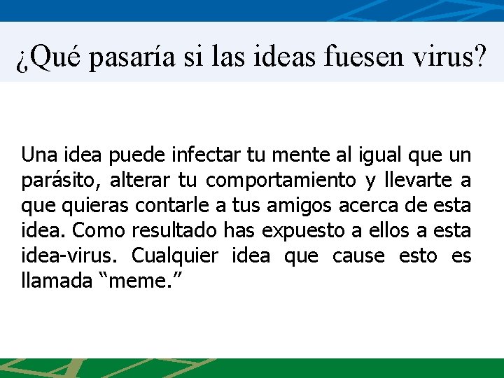 ¿Qué pasaría si las ideas fuesen virus? Una idea puede infectar tu mente al