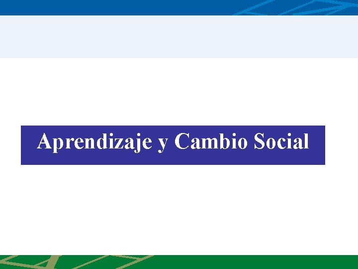 Aprendizaje y Cambio Social 
