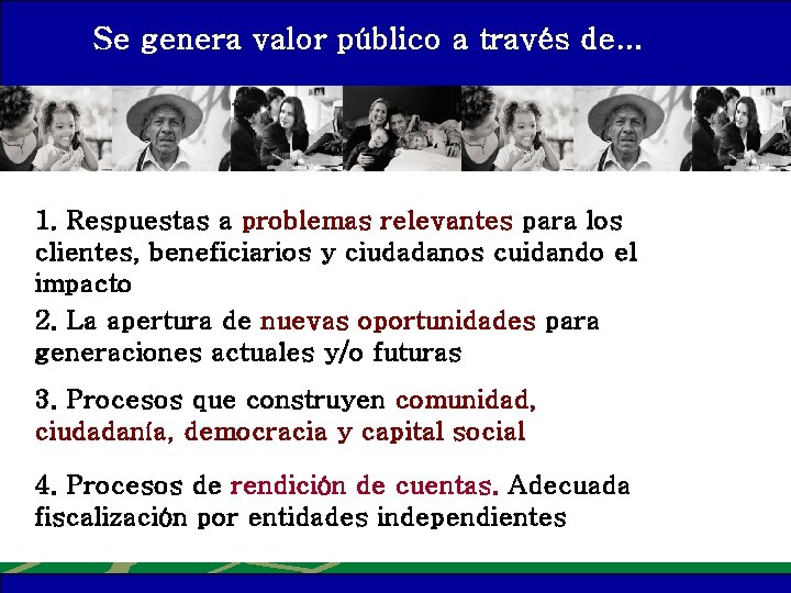 Se genera valor público a través de. . . 1. Respuestas a problemas relevantes