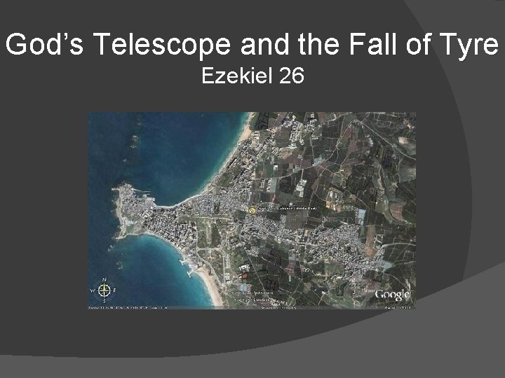 God’s Telescope and the Fall of Tyre Ezekiel 26 