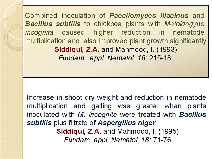 Combined inoculation of Paecilomyces lilacinus and Bacillus subtilis to chickpea plants with Meloidogyne incognita
