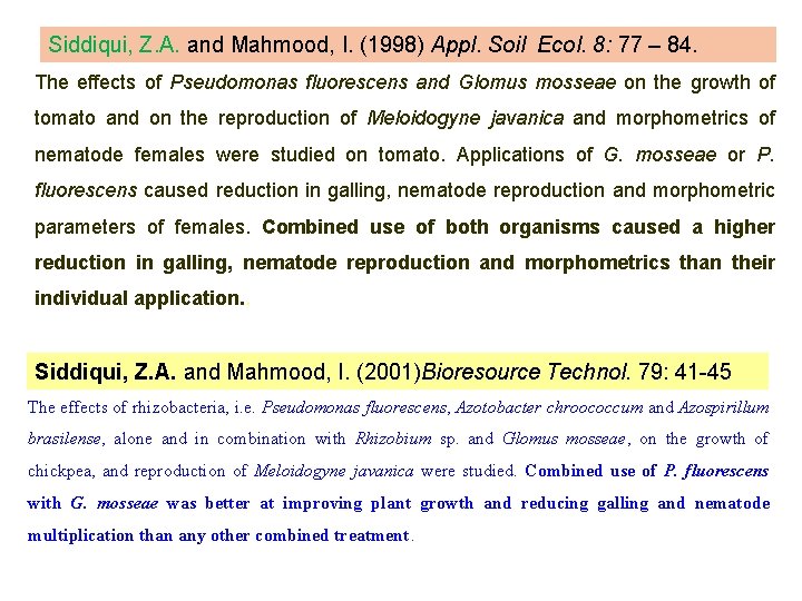 Siddiqui, Z. A. and Mahmood, I. (1998) Appl. Soil Ecol. 8: 77 – 84.
