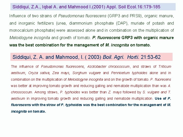 Siddiqui, Z. A. , Iqbal A. and Mahmood I. (2001) Appl. Soil Ecol. 16: