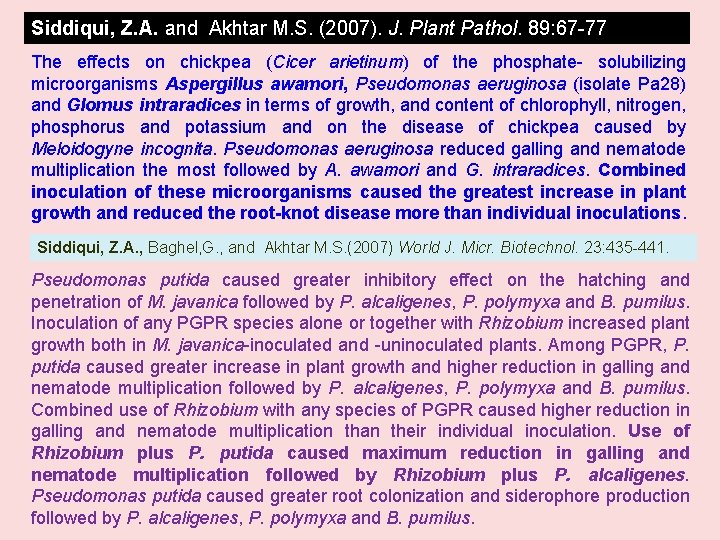 Siddiqui, Z. A. and Akhtar M. S. (2007). J. Plant Pathol. 89: 67 -77.