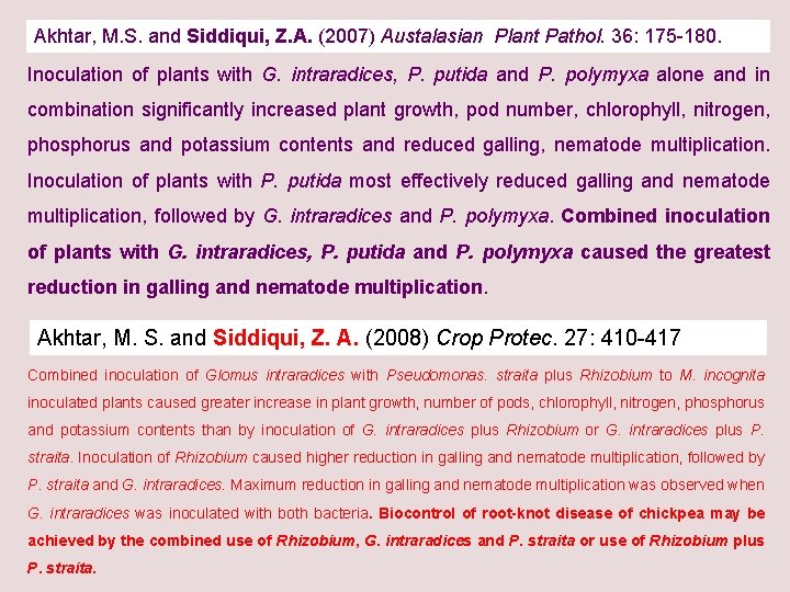 Akhtar, M. S. and Siddiqui, Z. A. (2007) Austalasian Plant Pathol. 36: 175 -180.