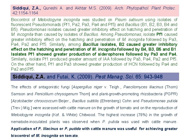 Siddiqui, Z. A. , Qureshi A. and Akhtar M. S. (2009). Arch. Phytopathol. Plant