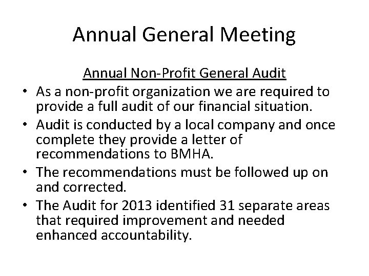 Annual General Meeting • • Annual Non-Profit General Audit As a non-profit organization we
