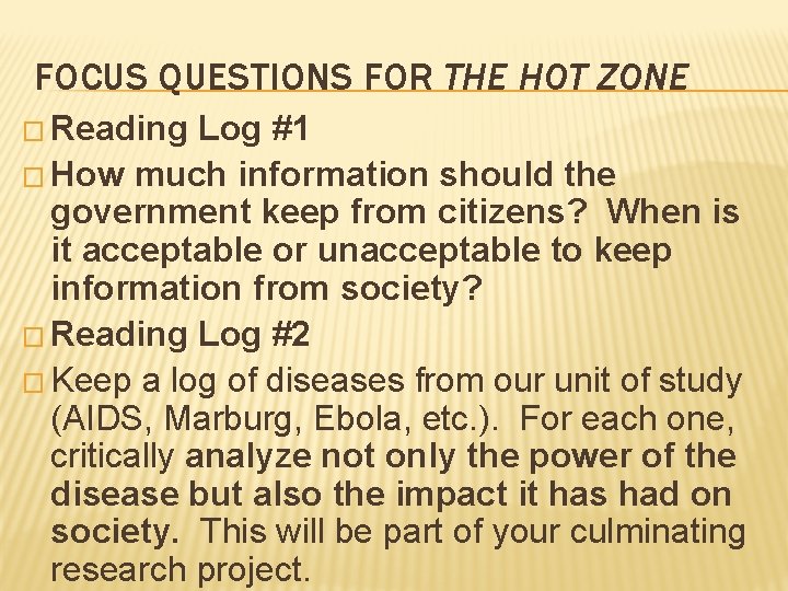 FOCUS QUESTIONS FOR THE HOT ZONE � Reading Log #1 � How much information