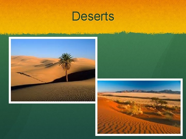 Deserts 