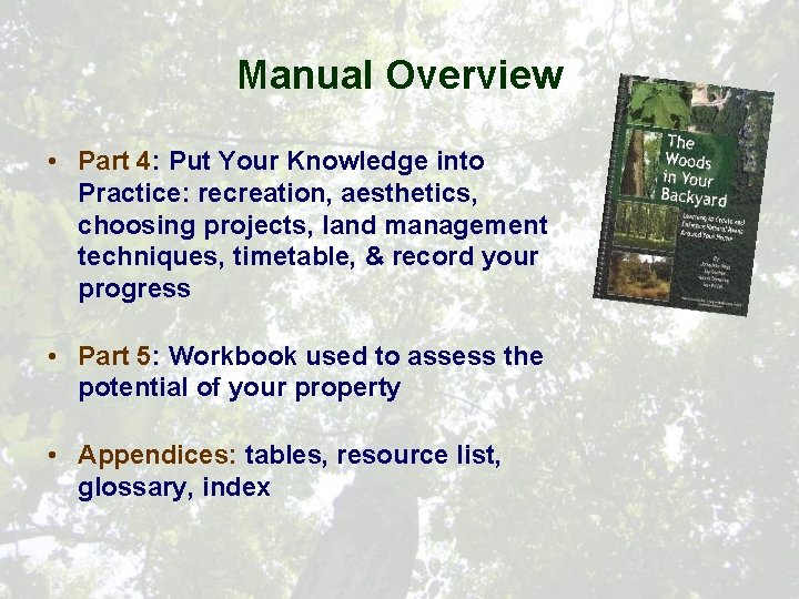 Manual Overview • Part 4: Put Your Knowledge into Practice: recreation, aesthetics, choosing projects,