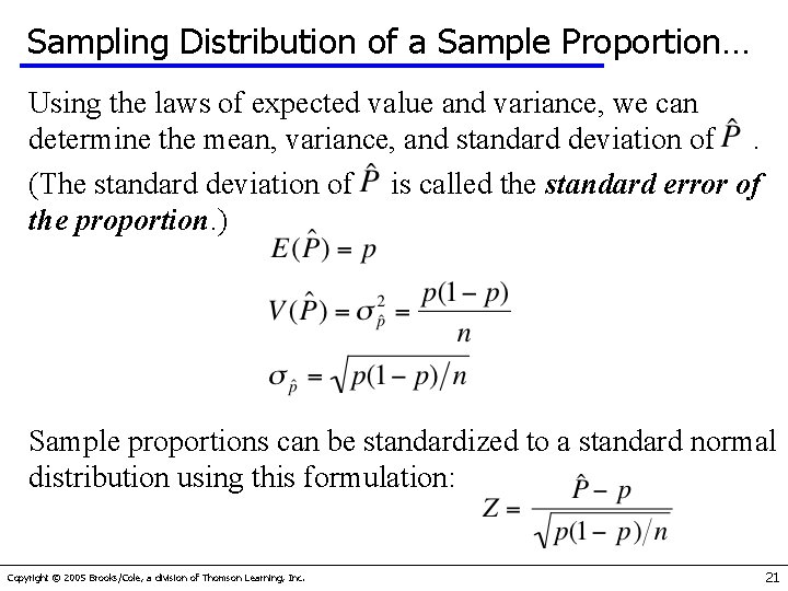 Sampling Distribution of a Sample Proportion… Using the laws of expected value and variance,
