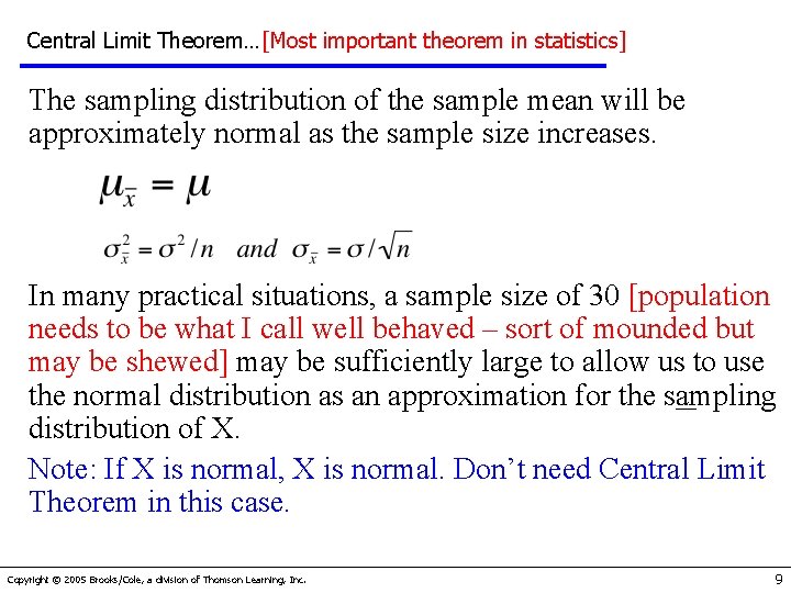 Central Limit Theorem…[Most important theorem in statistics] The sampling distribution of the sample mean