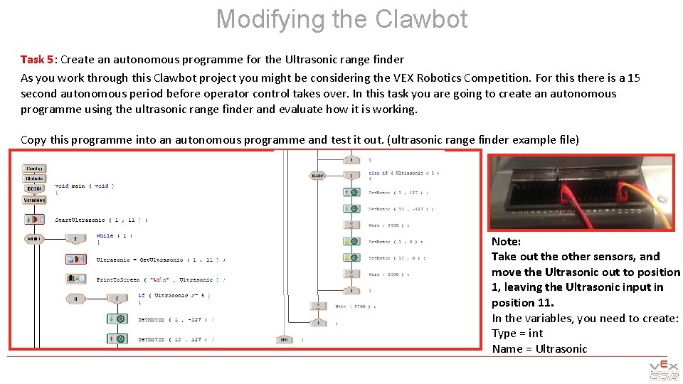 Modifying the Clawbot Task 5: Create an autonomous programme for the Ultrasonic range finder