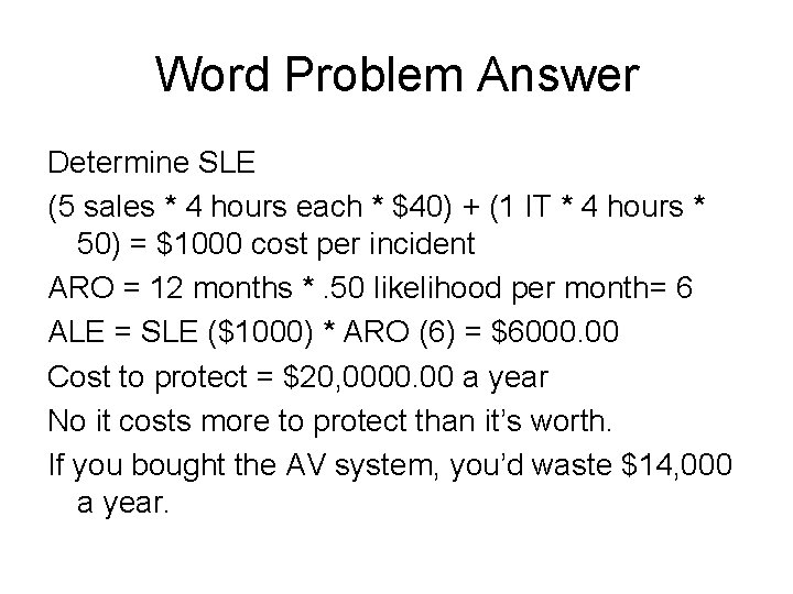 Word Problem Answer Determine SLE (5 sales * 4 hours each * $40) +