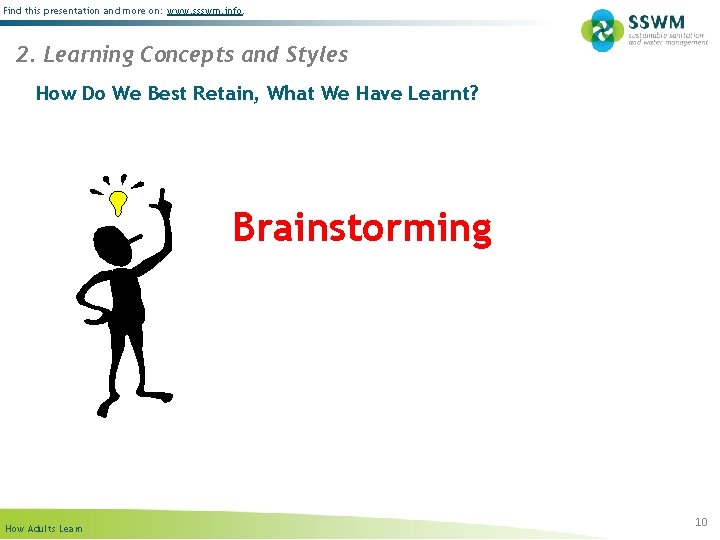 Find this presentation and more on: www. ssswm. info. 2. Learning Concepts and Styles