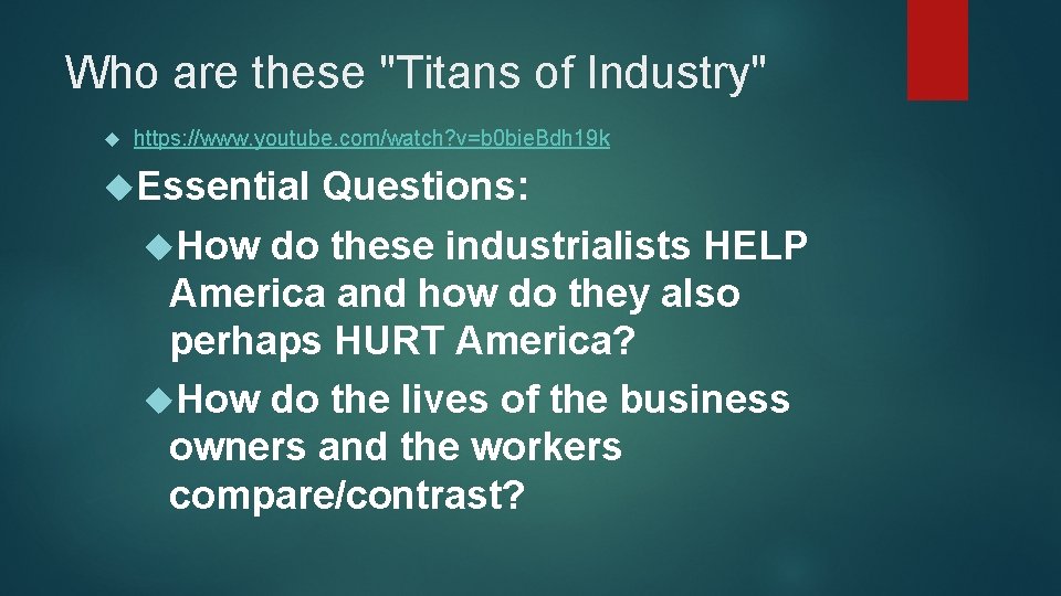 Who are these "Titans of Industry" https: //www. youtube. com/watch? v=b 0 bie. Bdh