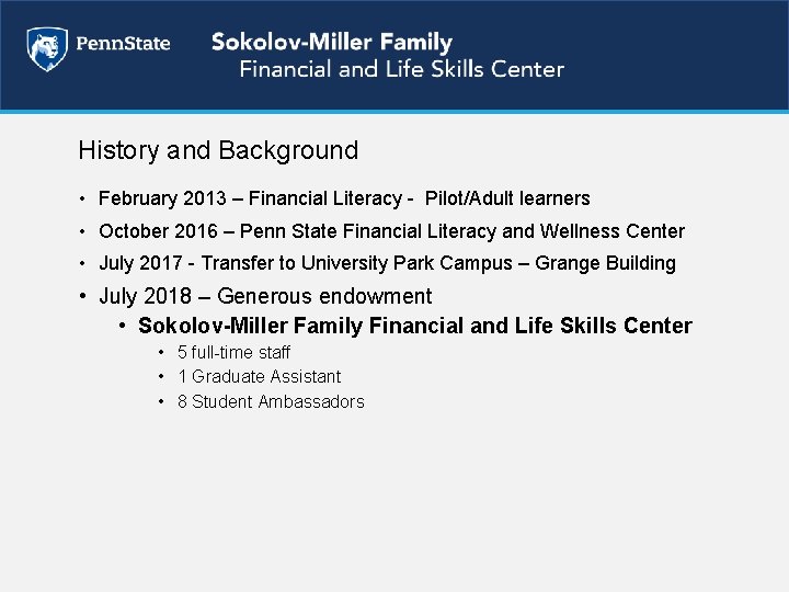 History and Background • February 2013 – Financial Literacy - Pilot/Adult learners • October