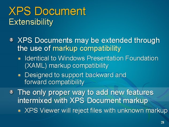 XPS Document Extensibility XPS Documents may be extended through the use of markup compatibility