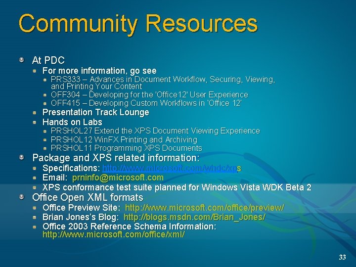 Community Resources At PDC For more information, go see PRS 333 – Advances in