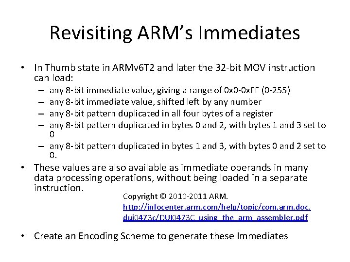 Revisiting ARM’s Immediates • In Thumb state in ARMv 6 T 2 and later