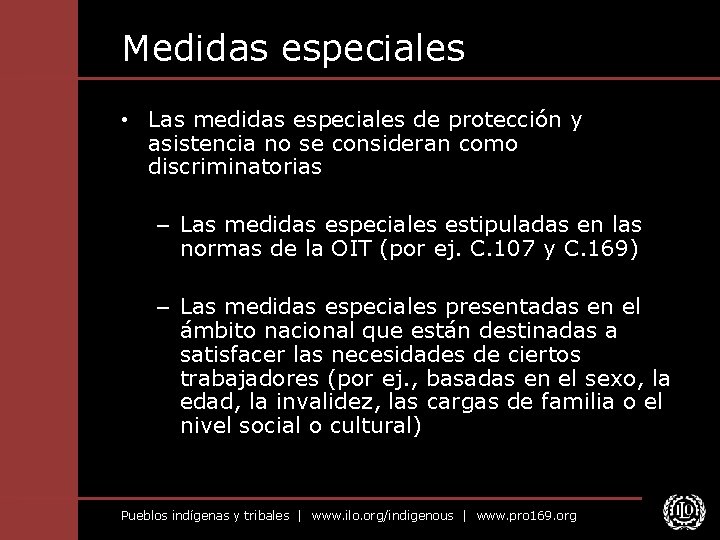Medidas especiales • Las medidas especiales de protección y asistencia no se consideran como