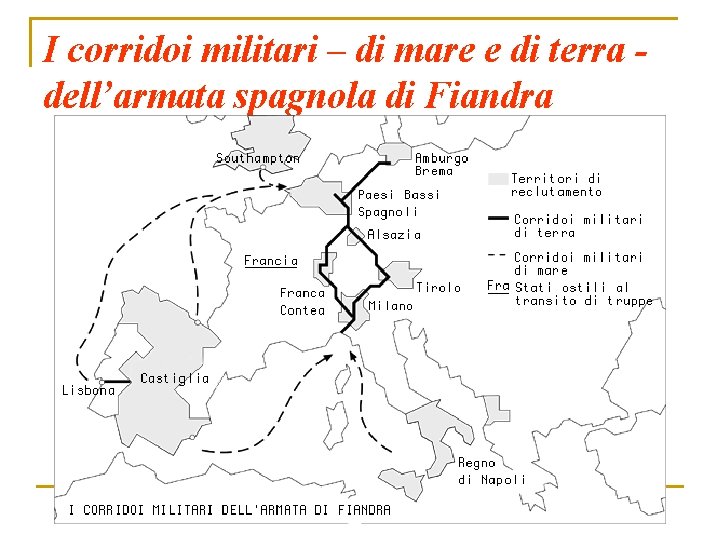 I corridoi militari – di mare e di terra dell’armata spagnola di Fiandra 