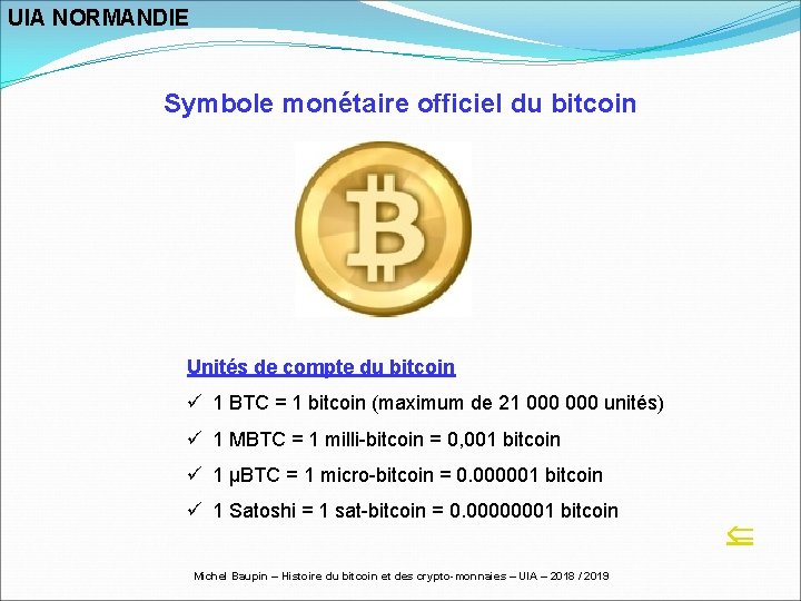 UIA NORMANDIE Symbole monétaire officiel du bitcoin Unités de compte du bitcoin ü 1