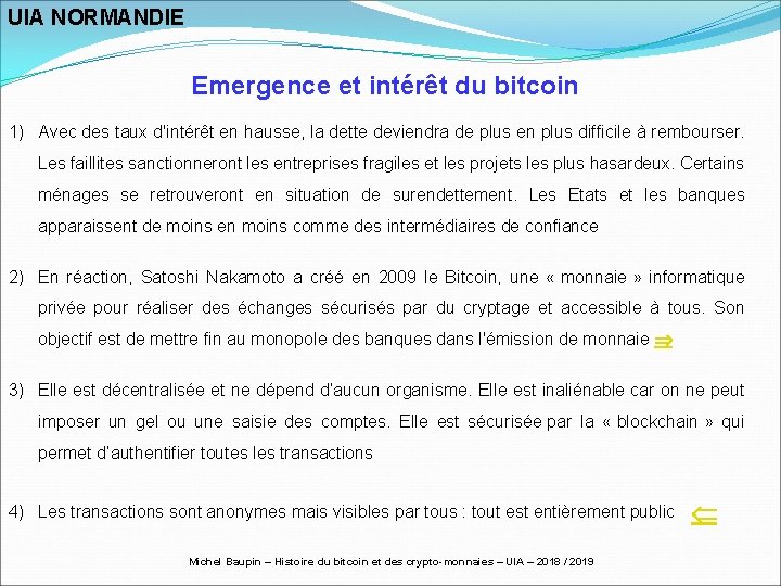 UIA NORMANDIE Emergence et intérêt du bitcoin 1) Avec des taux d'intérêt en hausse,