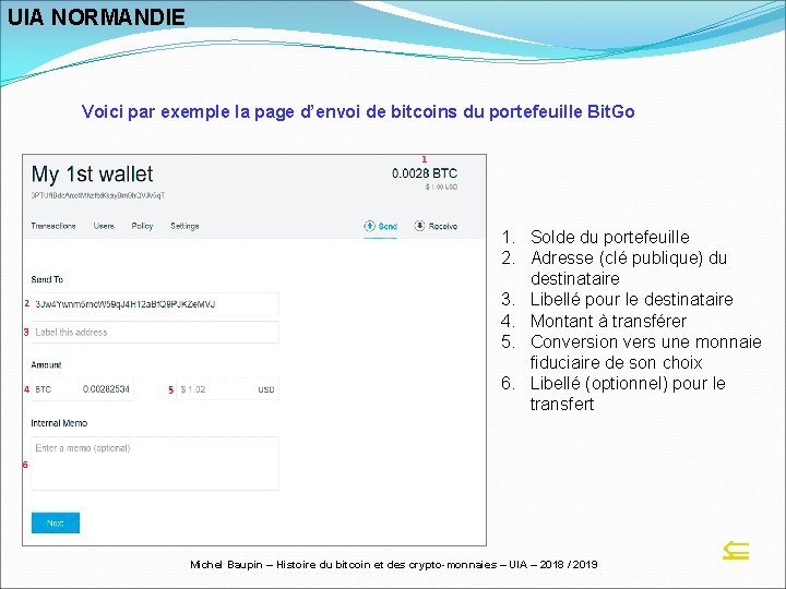 UIA NORMANDIE Voici par exemple la page d’envoi de bitcoins du portefeuille Bit. Go