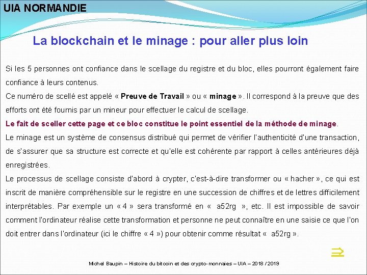 UIA NORMANDIE La blockchain et le minage : pour aller plus loin Si les