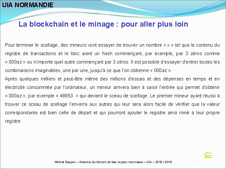 UIA NORMANDIE La blockchain et le minage : pour aller plus loin Pour terminer