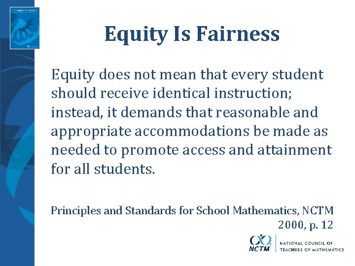 Equity Is Fairness Equity does not mean that every student should receive identical instruction;