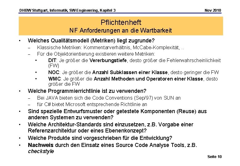 DHBW Stuttgart, Informatik, SW-Engineering, Kapitel 3 Nov 2010 Pflichtenheft NF Anforderungen an die Wartbarkeit