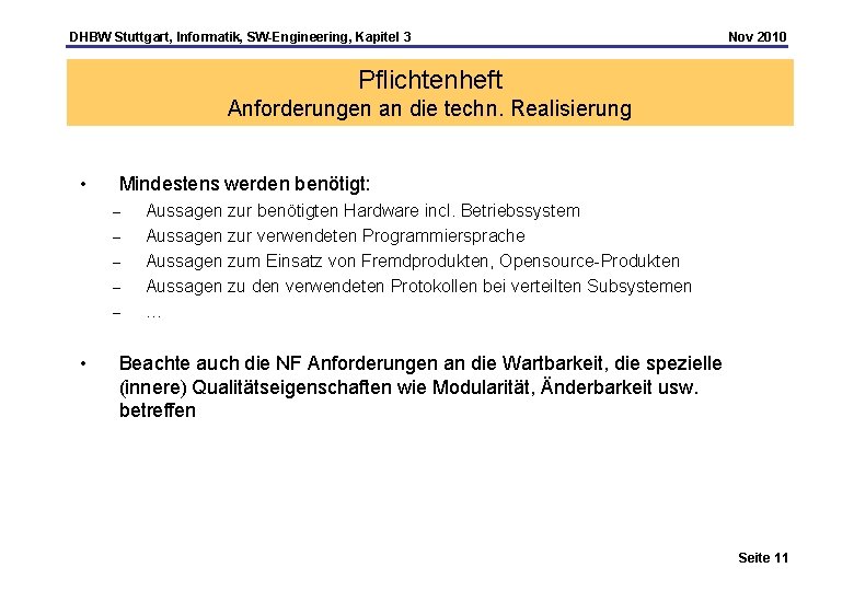 DHBW Stuttgart, Informatik, SW-Engineering, Kapitel 3 Nov 2010 Pflichtenheft Anforderungen an die techn. Realisierung