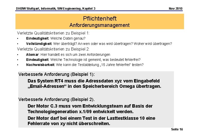 DHBW Stuttgart, Informatik, SW-Engineering, Kapitel 3 Nov 2010 Pflichtenheft Anforderungsmanagement Verletzte Qualitätskriterien zu Beispiel