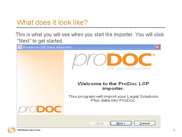 What does it look like? This is what you will see when you start