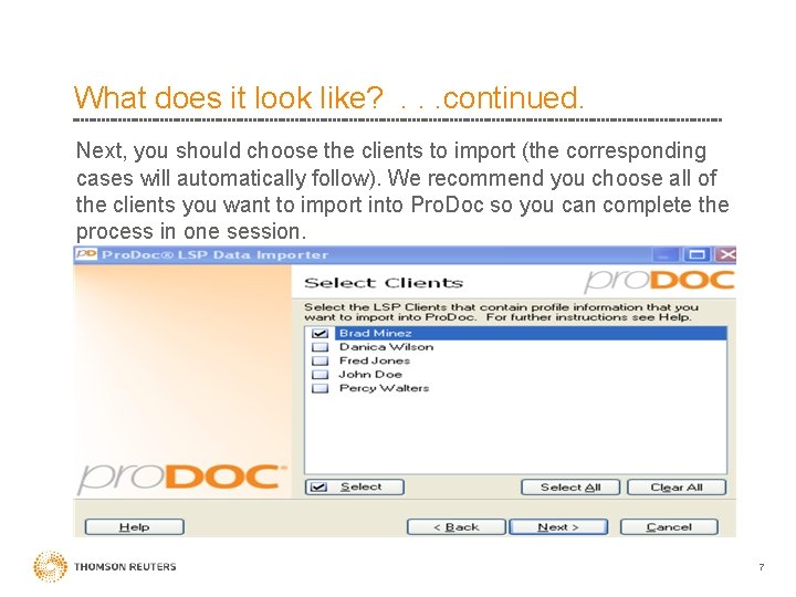 What does it look like? . . . continued. Next, you should choose the