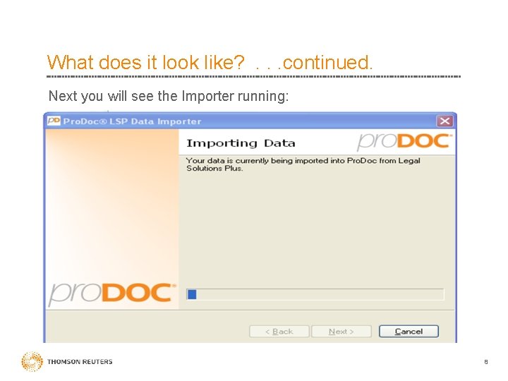 What does it look like? . . . continued. Next you will see the