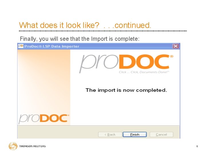 What does it look like? . . . continued. Finally, you will see that