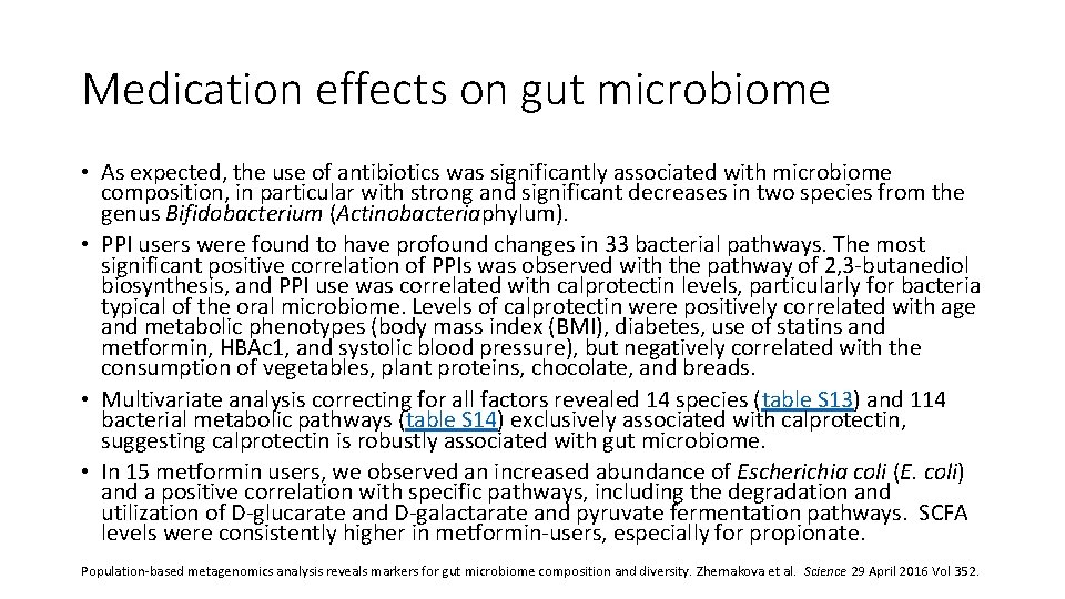 Medication effects on gut microbiome • As expected, the use of antibiotics was significantly