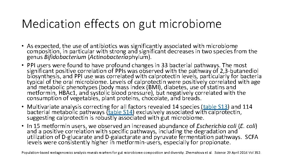 Medication effects on gut microbiome • As expected, the use of antibiotics was significantly