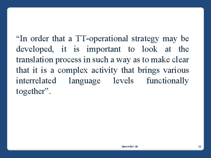 “In order that a TT-operational strategy may be developed, it is important to look