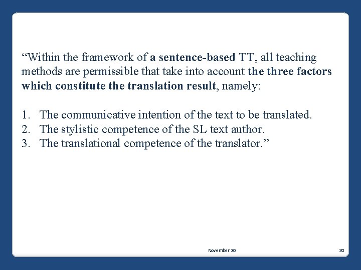 “Within the framework of a sentence-based TT, all teaching methods are permissible that take