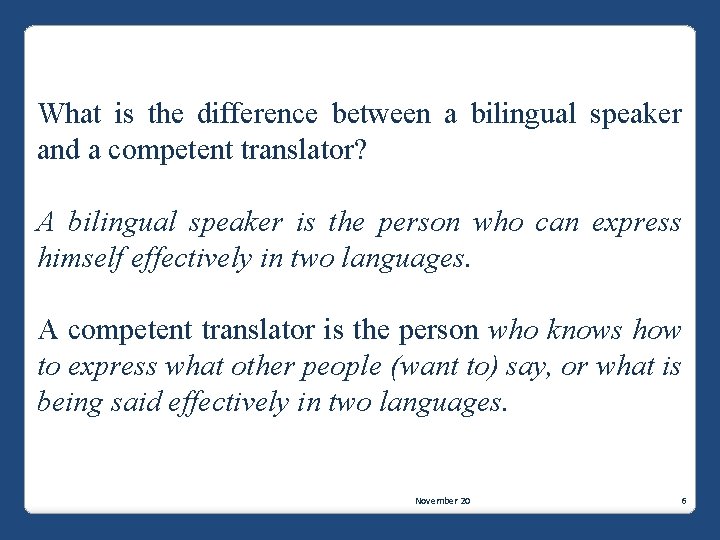 What is the difference between a bilingual speaker and a competent translator? A bilingual