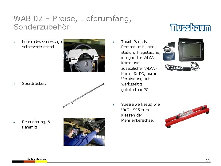 WAB 02 – Preise, Lieferumfang, Sonderzubehör • Lenkradwasserwaage selbstzentrierend. • Spurdrücker. • Beleuchtung, 6