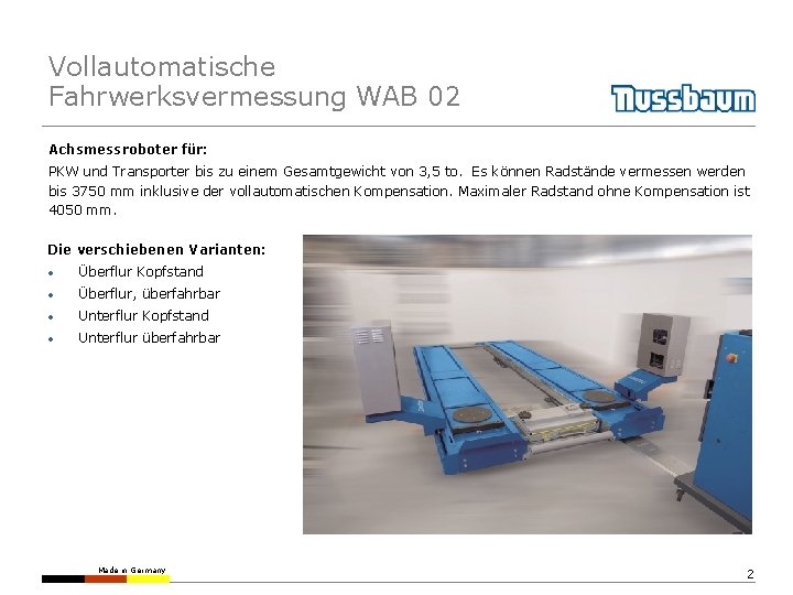 Vollautomatische Fahrwerksvermessung WAB 02 Achsmessroboter für: PKW und Transporter bis zu einem Gesamtgewicht von